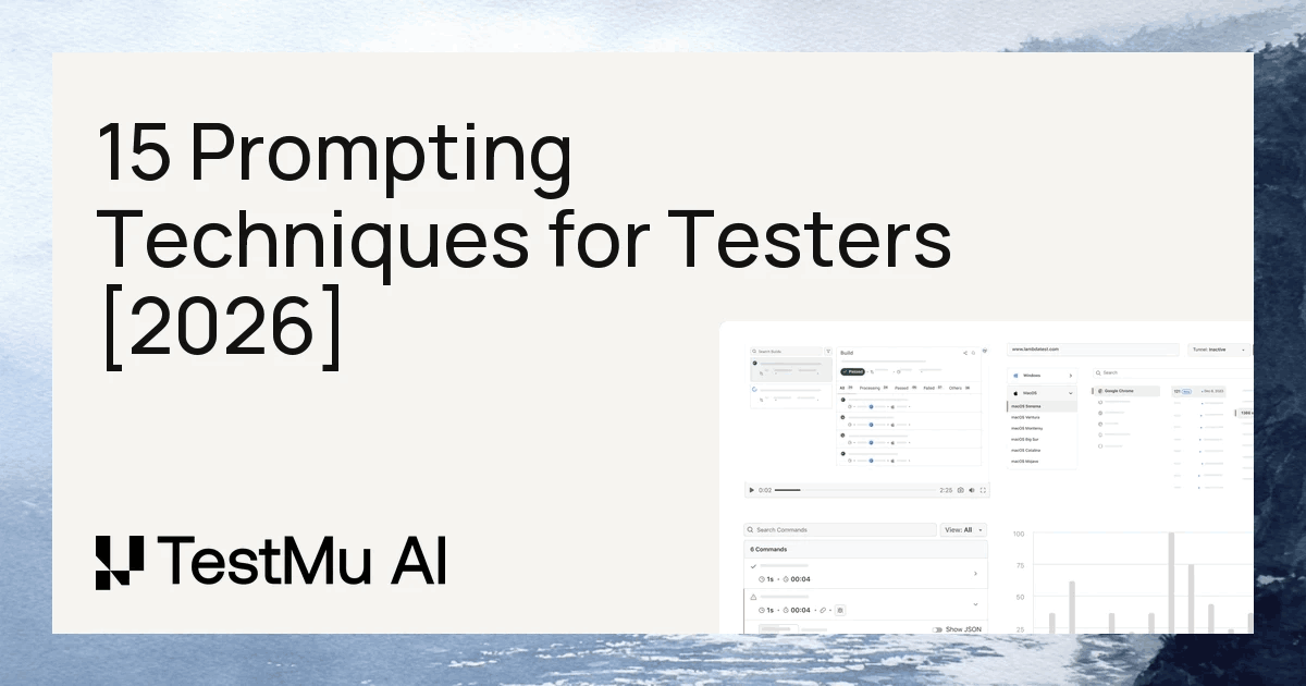15 Prompting Techniques Every Tester Should Know [2026] | TestMu AI (Formerly LambdaTest)
