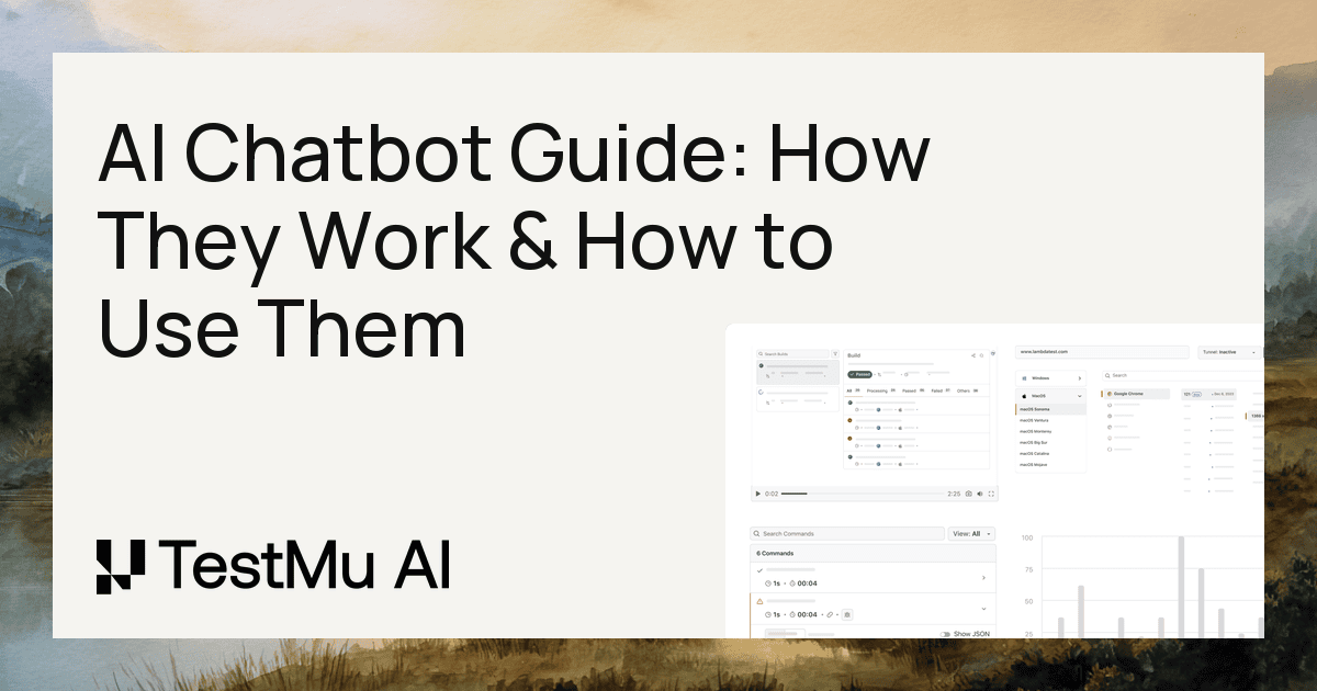 AI Chatbot Guide: How They Work & How to Use Them | TestMu AI (Formerly LambdaTest)