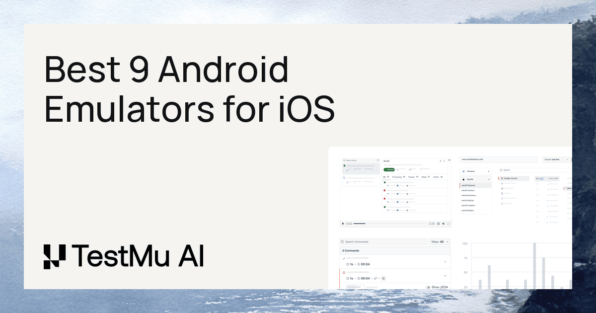 Best 9 Android Emulators for iOS [2026 Latest] | TestMu AI (Formerly LambdaTest)