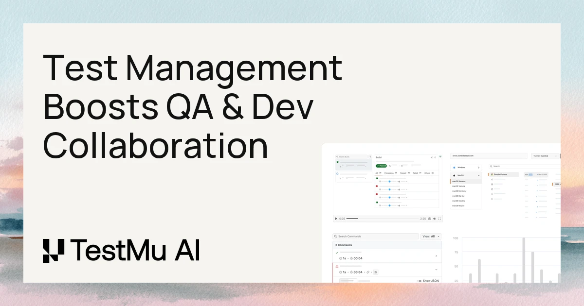 How does Test Management Software Enhance Collaboration Between QA and Development Teams?