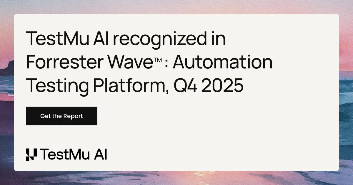TestMu AI Named Strong Performer in Forrester Wave™ Autonomous Testing Q4 2025