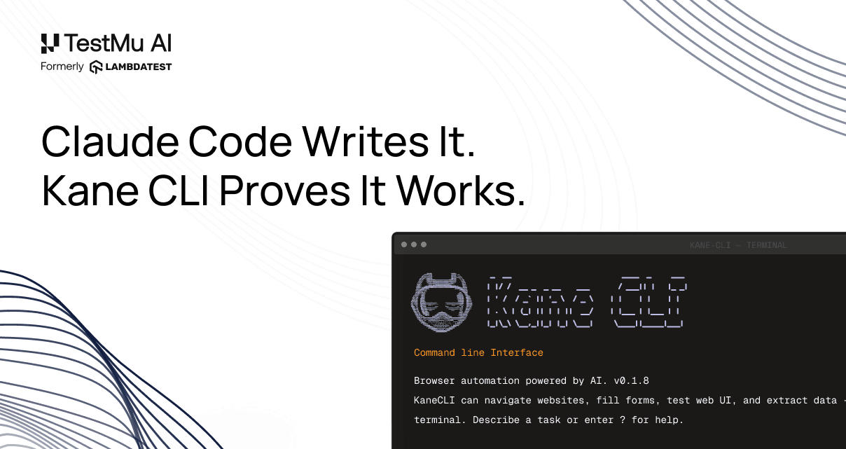 Claude Code Writes It. Kane CLI Proves It Works.