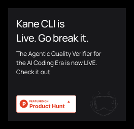 Kane CLI is Live on Product Hunt