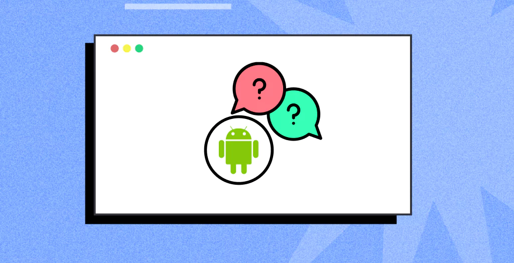 Top 60+ Android Interview Questions [2026]