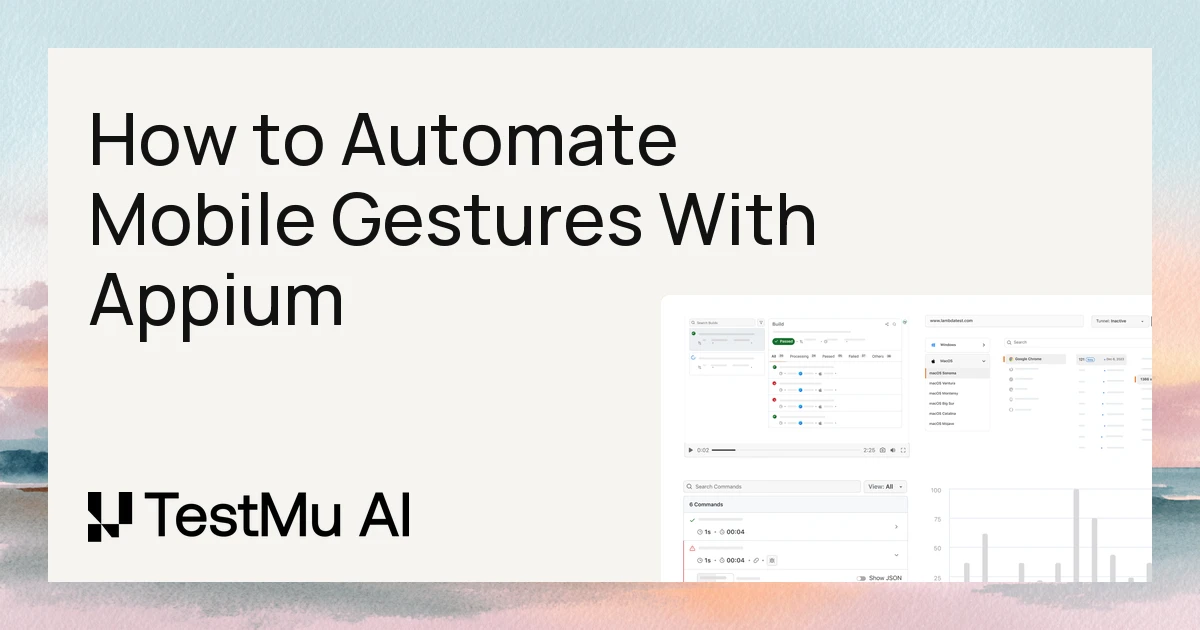 How to Automate Mobile Gestures With Appium | TestMu AI (Formerly LambdaTest)