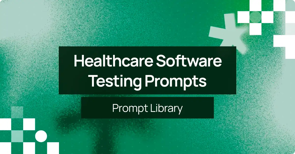 Top Healthcare Software Testing Prompts [2026]