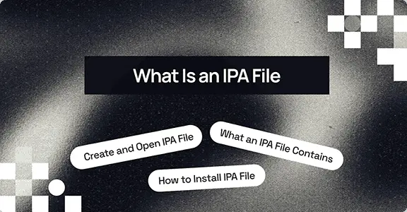 What Is an IPA File: How to Create, Open, and Install It