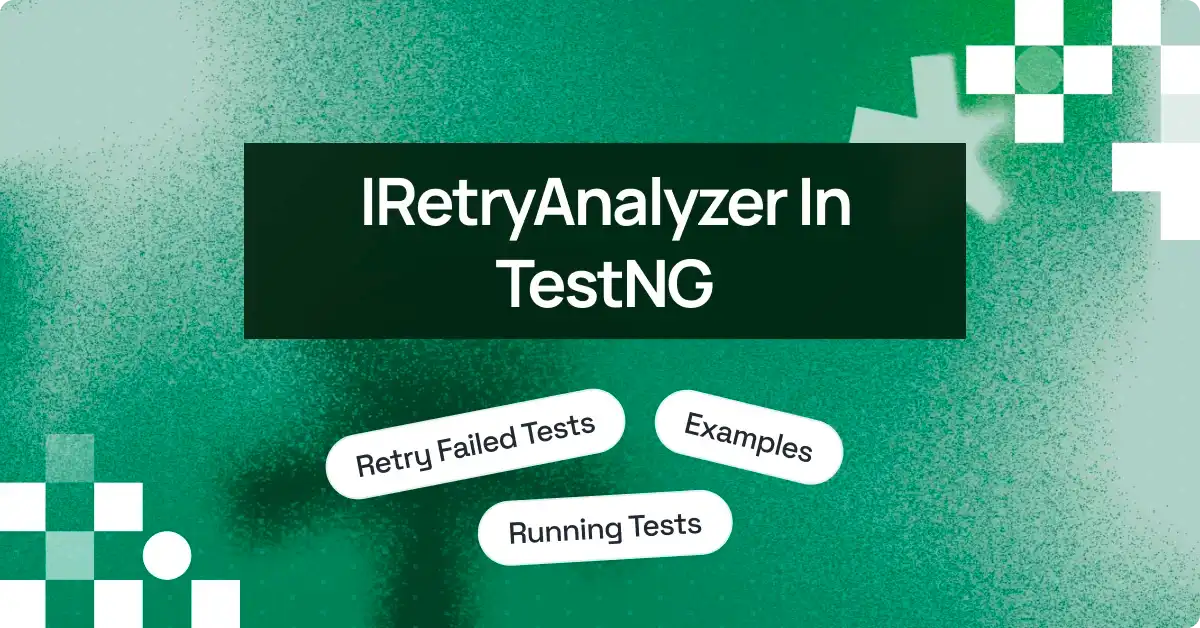 How To Retry Failed Tests Using IRetryAnalyzer In TestNG