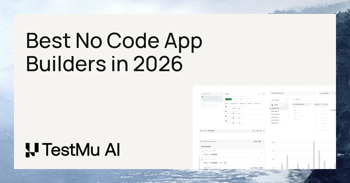 Best No Code App Builders in 2026 | TestMu AI (Formerly LambdaTest)