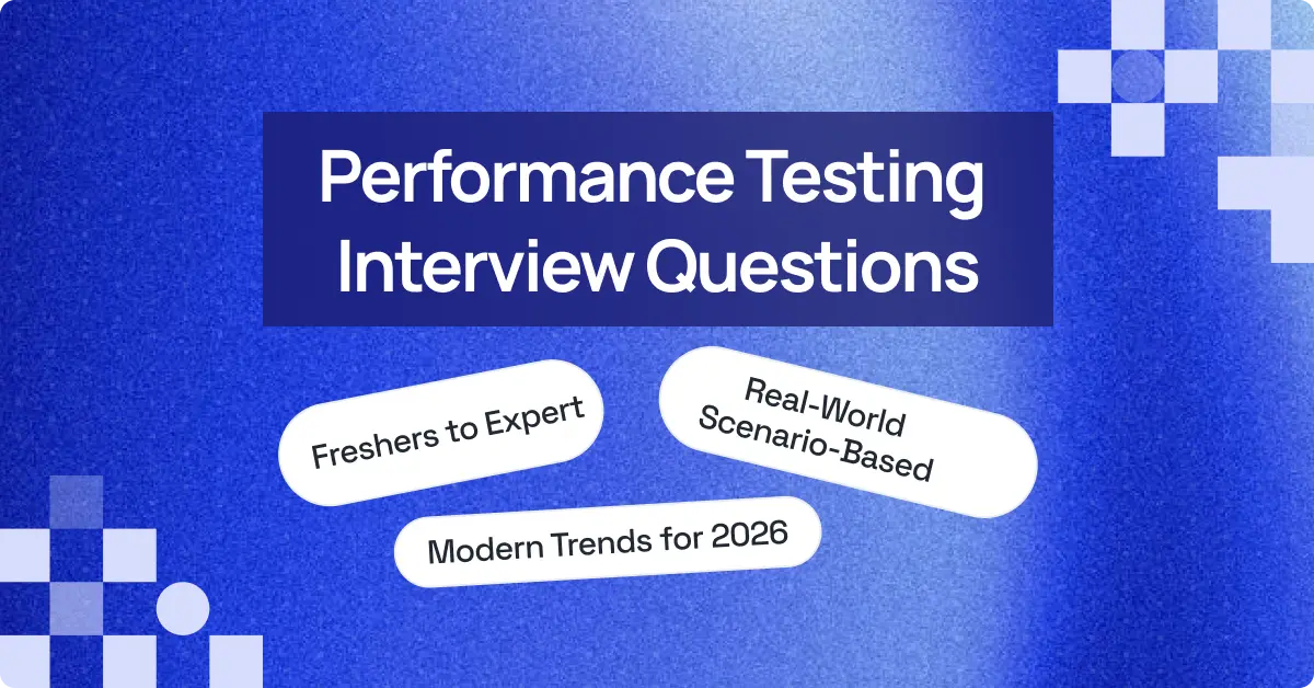Top 80+ Performance Testing Interview Questions (Most Asked)