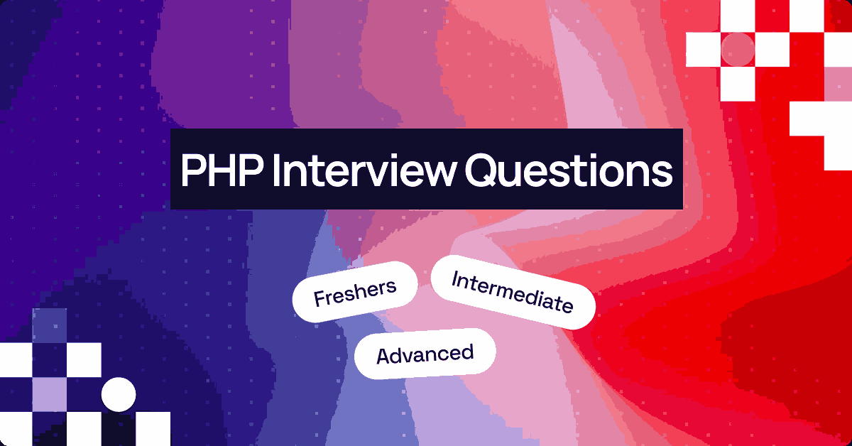 Top 50+ PHP Interview Questions and Answers [2026]