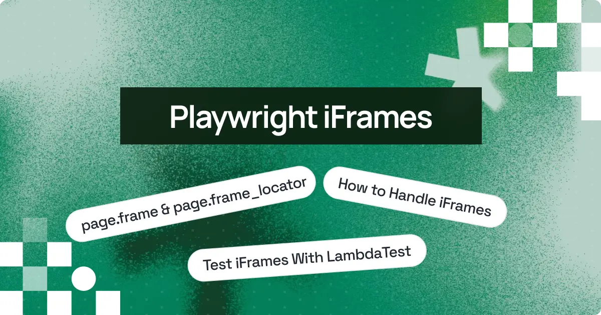 How to Handle Playwright iFrames: A Complete Tutorial