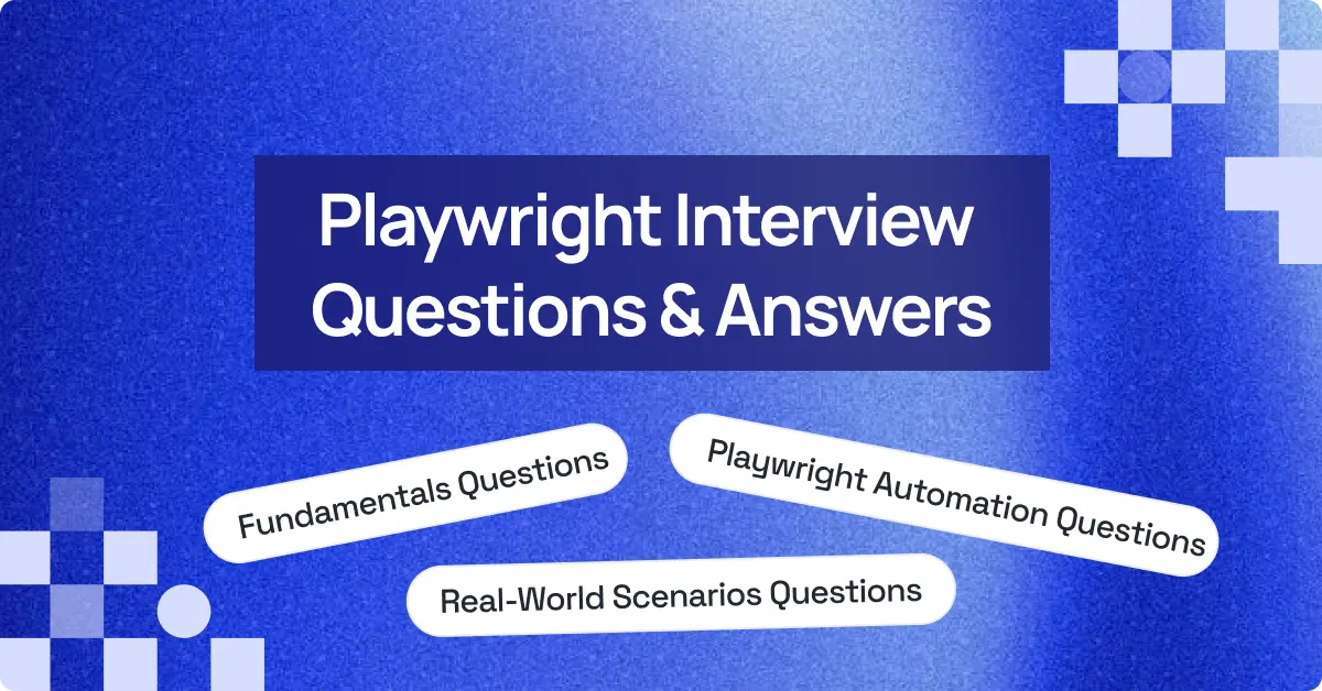 Top 25+ Playwright Interview Questions and Answers for 2026