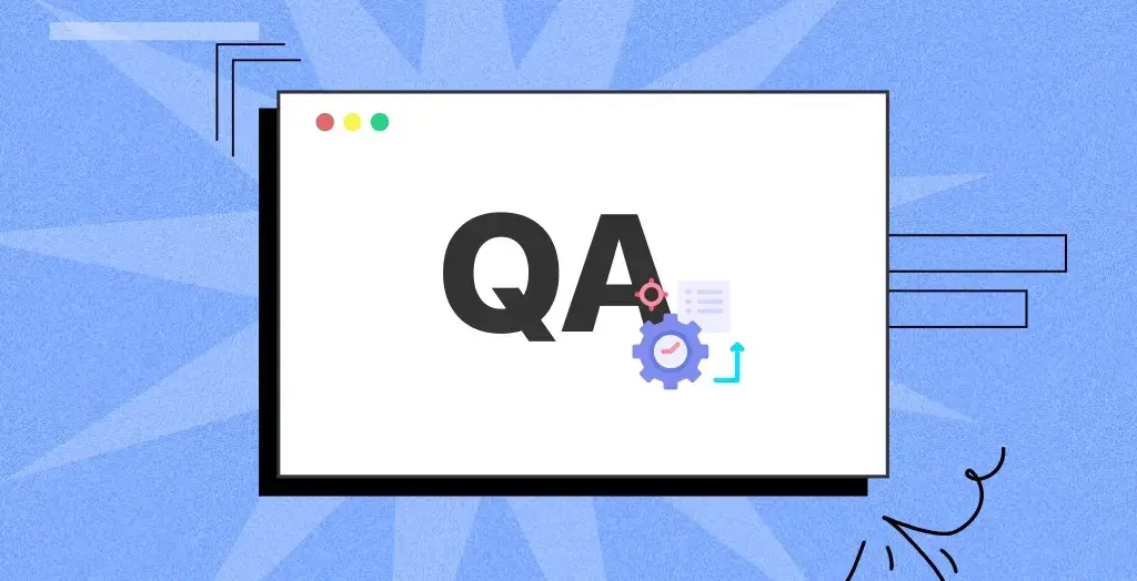 QA Process: Models, Stages, Steps, and Best Practices