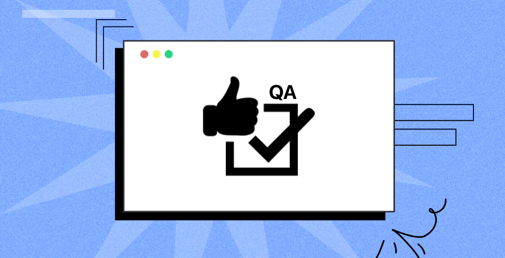 What is Quality Assurance(QA)? Definition, Importance & More