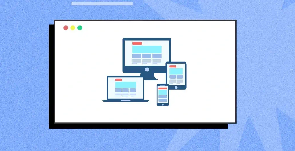 Responsive Design: Definition, Examples, Principles, and Best Practices