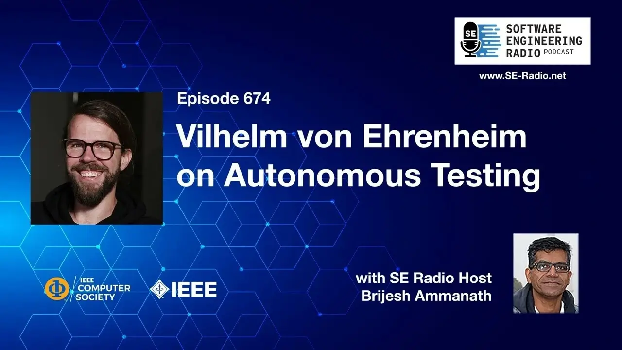 SE Radio 674: Vilhelm von Ehrenheim on Autonomous Testing se radio vilhelm von ehrenheim on autonomous testing