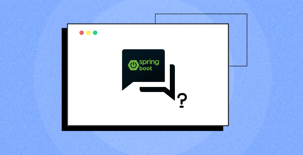 Top 40+ Spring Boot Interview Questions and Answers [2026]