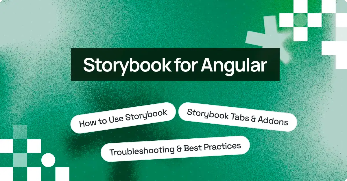 Storybook for Angular: A Complete Tutorial