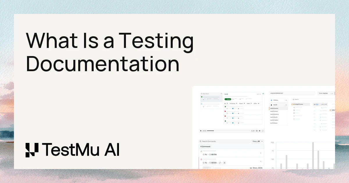 What Is a Test Document? Types, Examples & Best Practices | TestMu AI (Formerly LambdaTest)