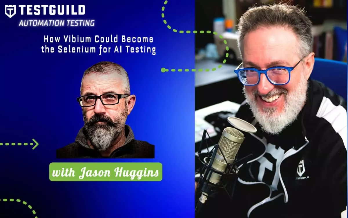 TestGuild - How Vibium Could Become the Selenium for AI Testing testguild podcast exploring vibium as the selenium for ai-driven testing