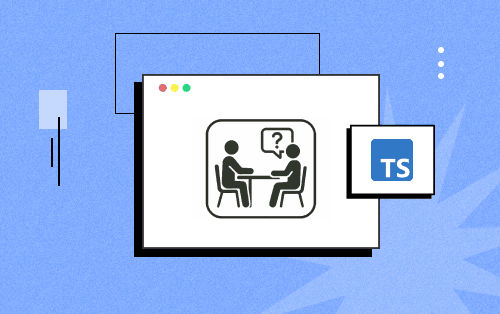 Top 70+ TypeScript Interview Questions and Answers [2026]
