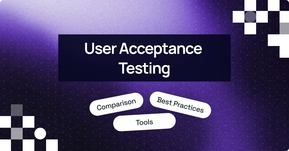 User Acceptance Testing (UAT): Definition, Process, and Tools