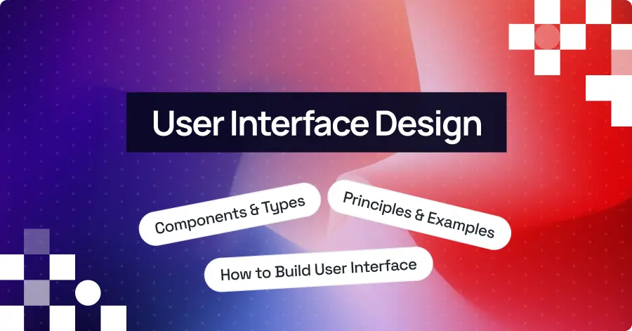 What Is User Interface Design: A Complete Guide
