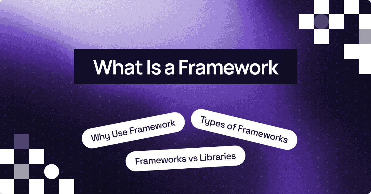 What Is a Framework: Definition and Its Types