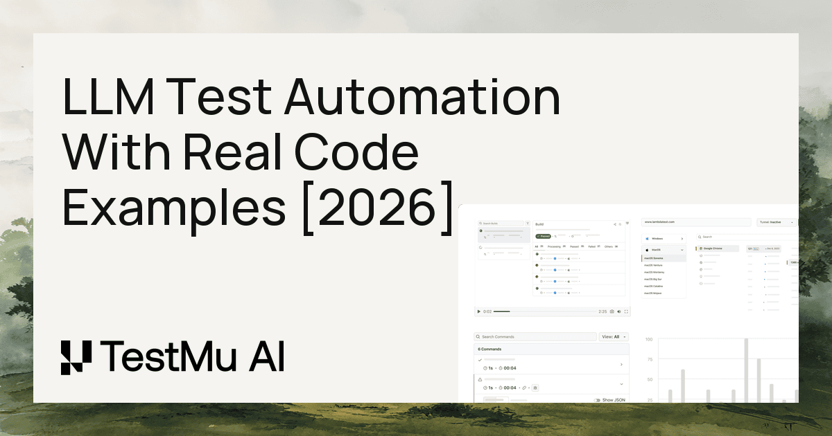 LLM Test Automation With Real Code Examples [2026] | TestMu AI (Formerly LambdaTest)