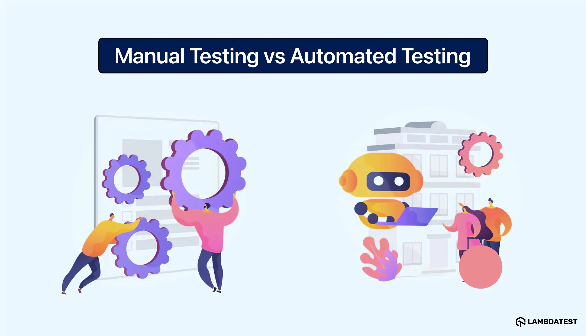 Manual Testing vs Automated Testing Manual Testing vs Automated Testing