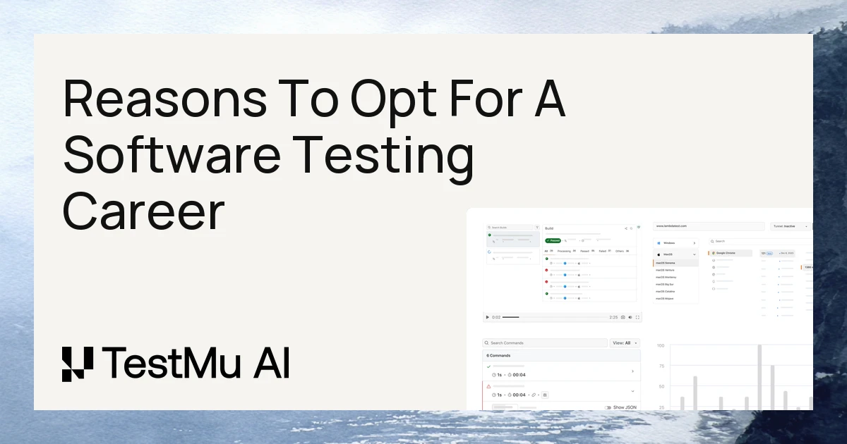 13 Reasons To Go For Software Testing Career