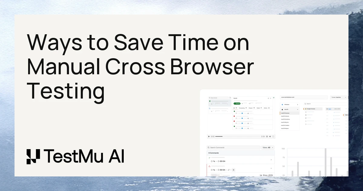34 Ways to Save Time on Manual Cross Browser Testing