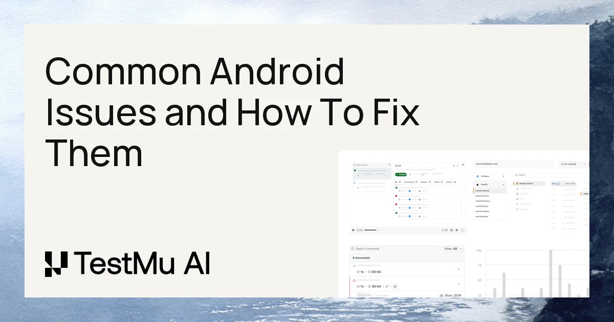 5 Common Android Problems and How To Fix Them