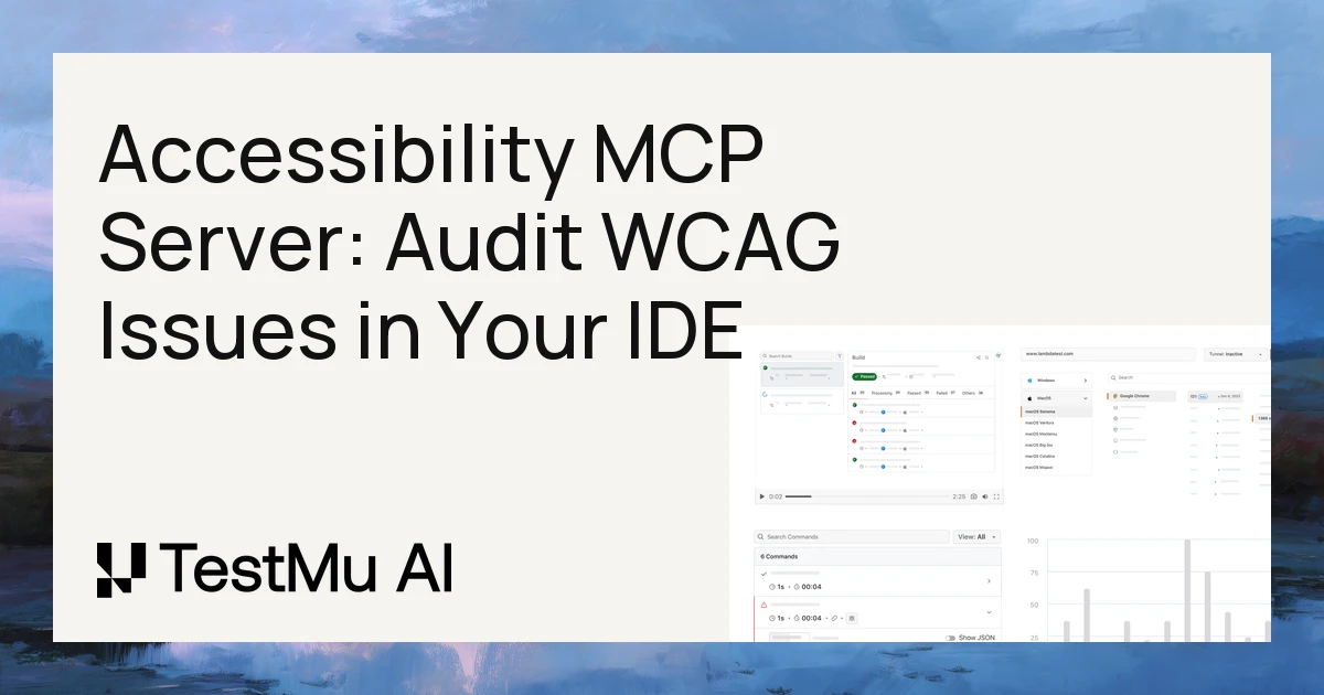 Accessibility MCP Server: Audit WCAG Issues in Your IDE | TestMu AI (Formerly LambdaTest)