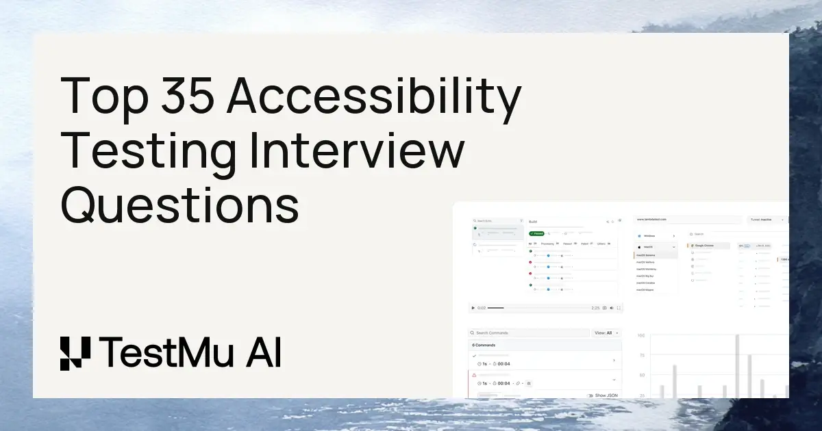 Top 35 Accessibility Testing Interview Questions and Answers [2026] | TestMu AI (Formerly LambdaTest)