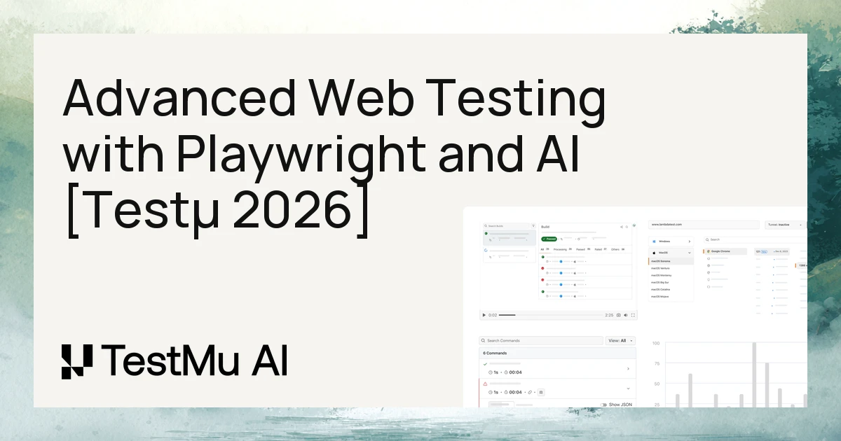 Advanced Web Testing with Playwright and AI [Testμ 2026]