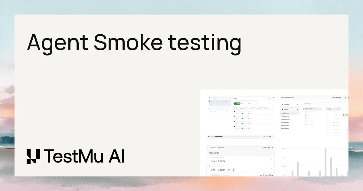 Agent Smoke Testing: The Fast Gate Before You Ship | TestMu AI (Formerly LambdaTest)