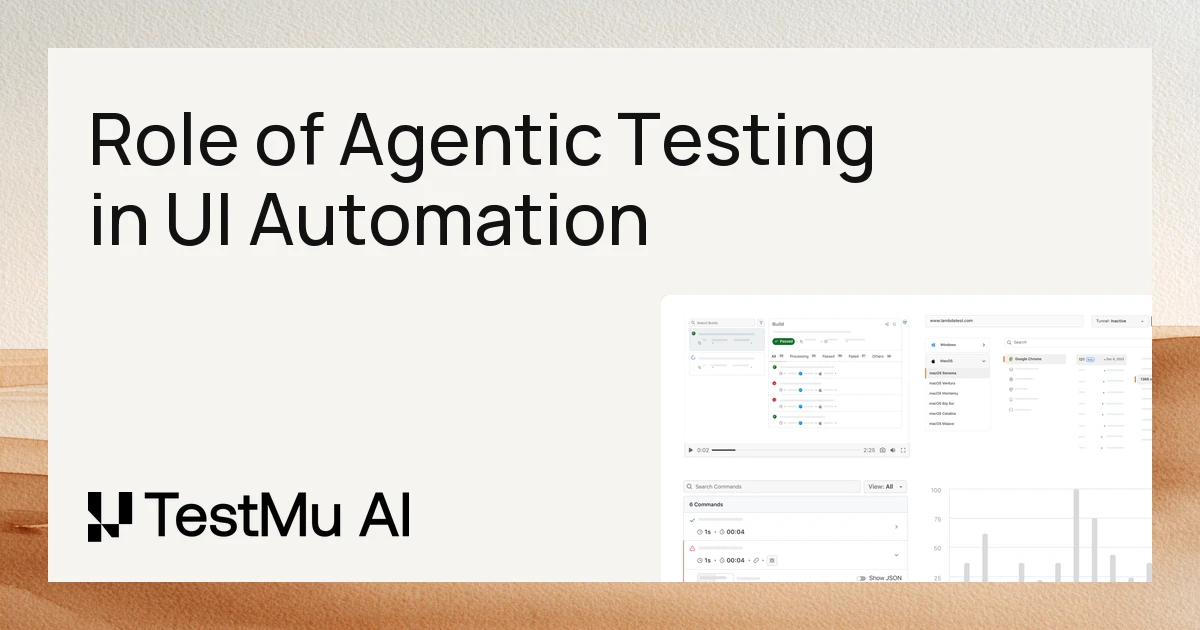 Role of Agentic Testing in UI Automation