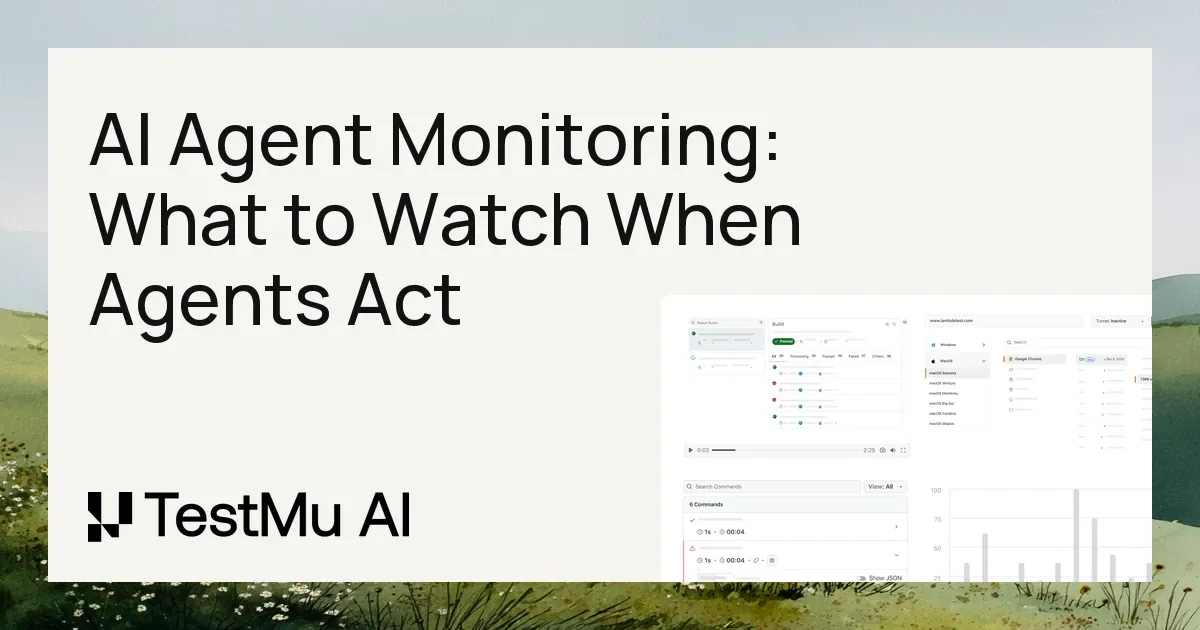 AI Agent Monitoring: What to Watch When Agents Act