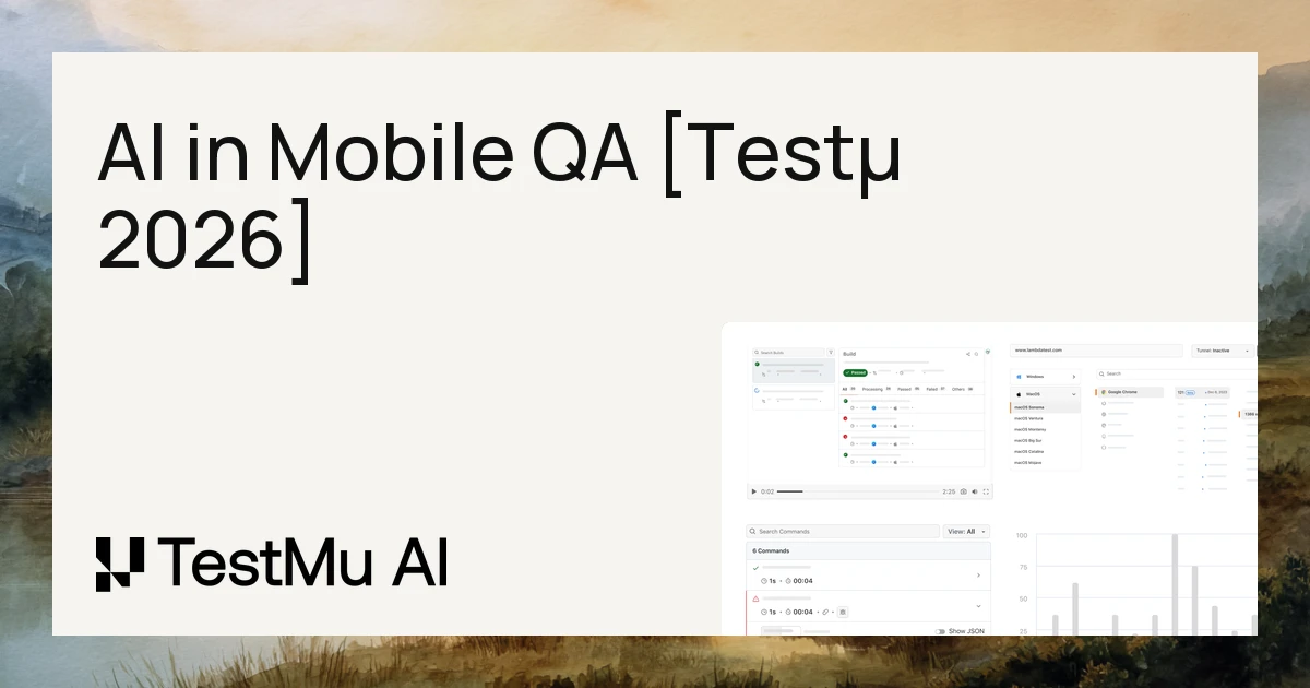 AI in Mobile QA: What Actually Works Today? [Testμ 2026]