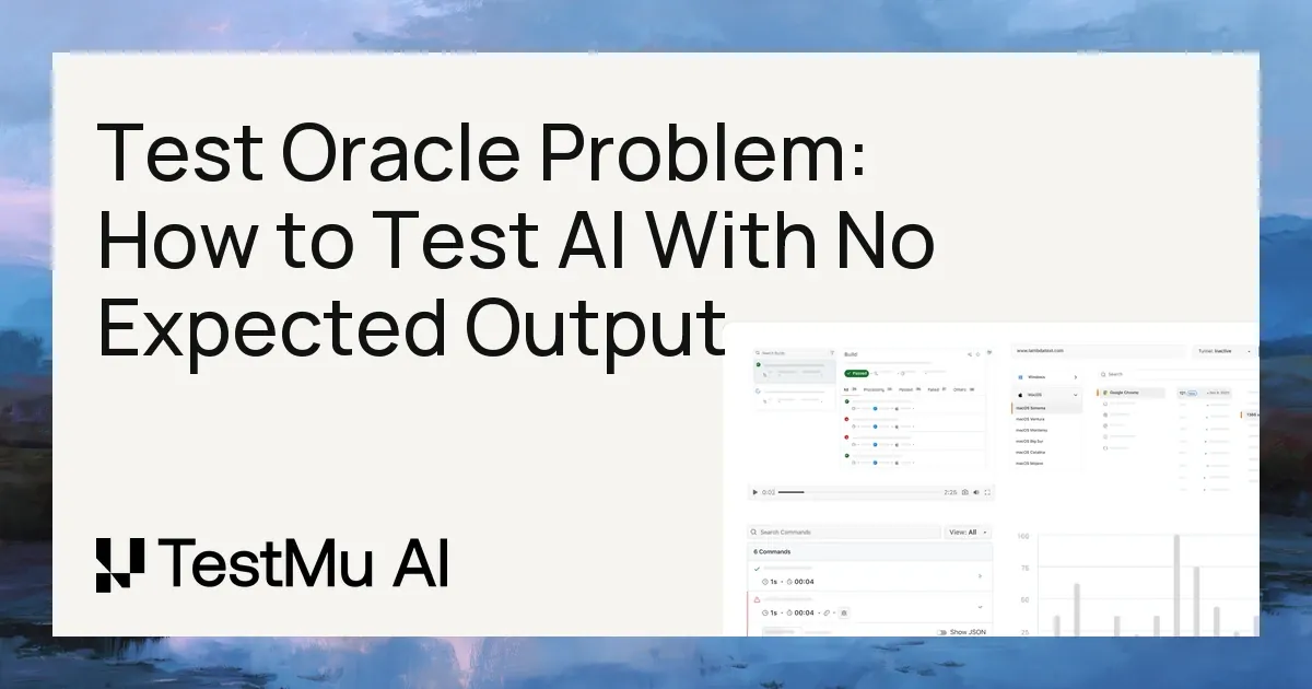 Test Oracle Problem: How to Test AI With No Expected Output | TestMu AI (Formerly LambdaTest)