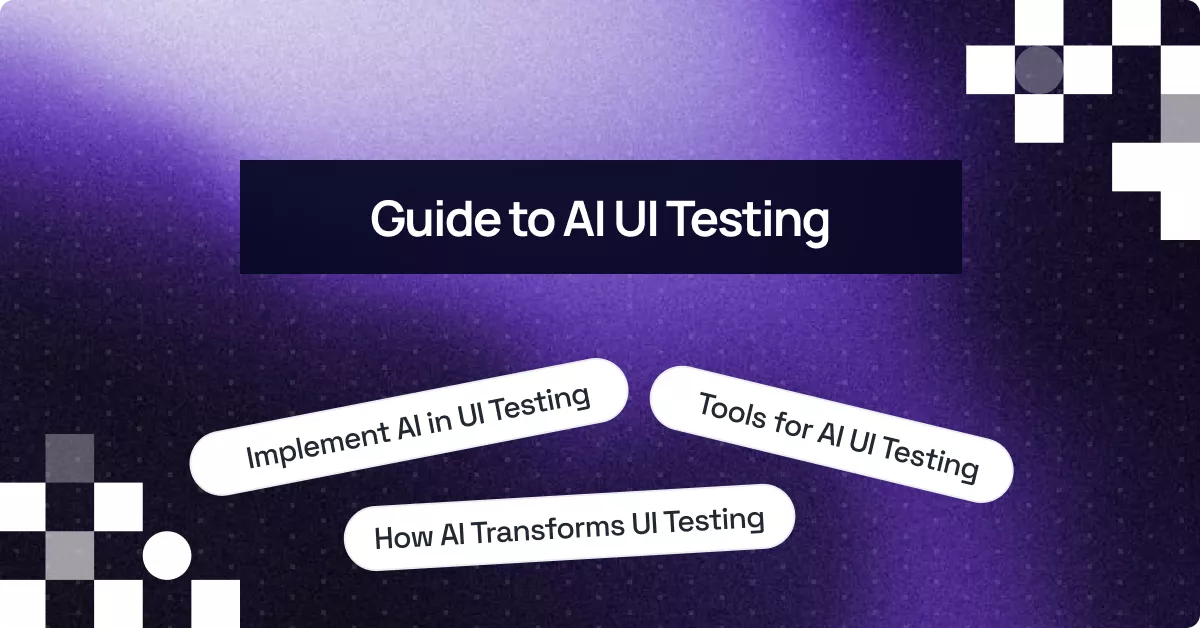 AI UI Testing Techniques & Tools for Intelligent Automation