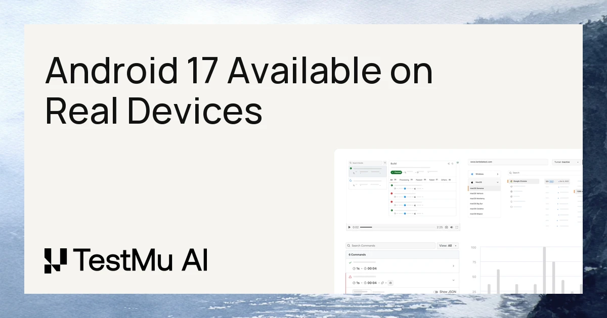 Android 17 Beta Now Available on Real Devices | TestMu AI