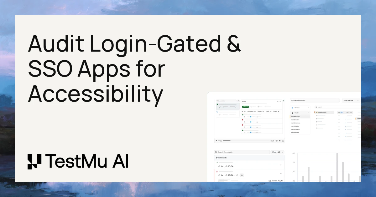 Audit a Login-Gated or SSO-Protected App for Accessibility | TestMu AI (Formerly LambdaTest)