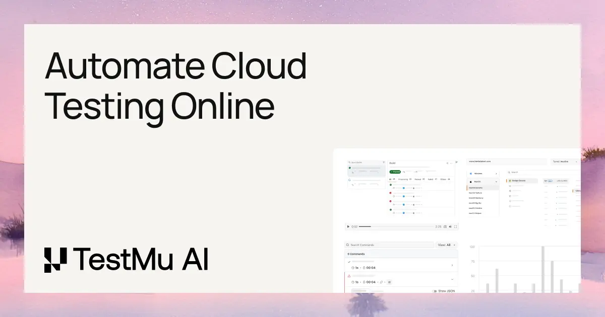 Automate Cloud Testing Online On 3000+ Browsers | TestMu AI (Formerly ...