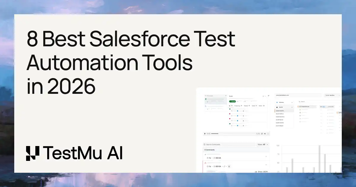 8 Best Salesforce Test Automation Tools in 2026 | TestMu AI (Formerly LambdaTest)