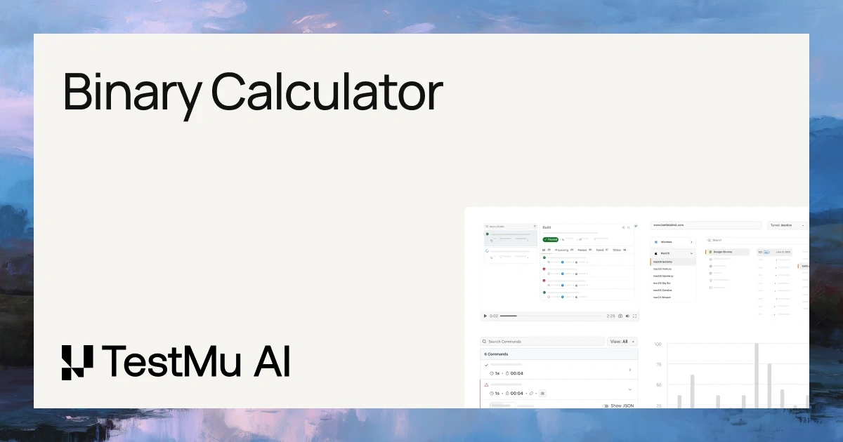 Binary Calculator and Converter Online | TestMu AI (Formerly LambdaTest)