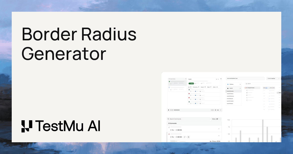 CSS Border Radius Generator Online Free Tool | TestMu AI (Formerly ...