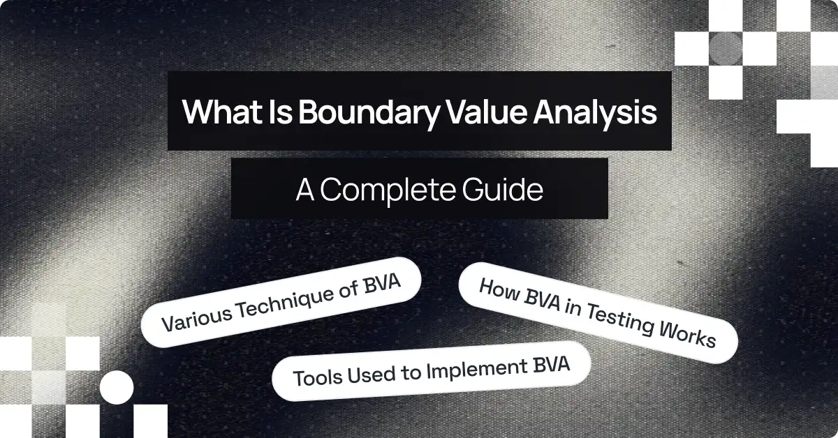 What Is Boundary Value Analysis: A Complete Guide